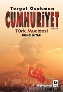 CUMHURİYET - TÜRK MUCİZESİ BİRİNCİ KİTAP