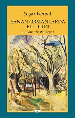 Yanan Ormanlarda Elli Gün - Bu Diyar Baştanbaşa 2 13.Baskı