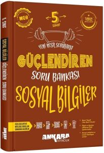 ANKARA 5.SINIF SOSYAL BİLGİLER GÜÇLENDİREN SORU BANKASI