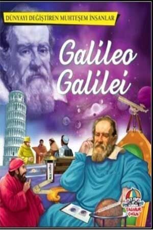 Dünyayı Değiştiren Muhteşem İnsanlar Galileo Galilei