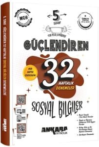 ANKARA 5.SINIF SOSYAL BİLGİLER GÜÇLENDİREN 32 HAFTALIK KAZANIM DENEMELERİ