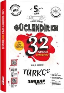 ANKARA 5.SINIF TÜRKÇE GÜÇLENDİREN 32 HAFTALIK KAZANIM DENEMELERİ