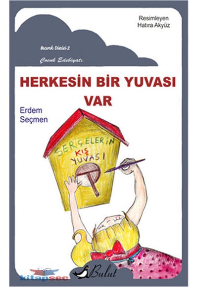 HERKESİN BİR YUVASI VAR