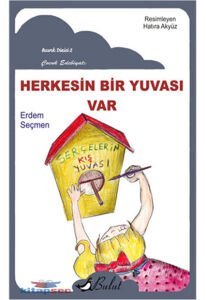 HERKESİN BİR YUVASI VAR