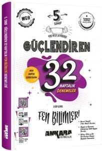 ANKARA 5.SINIF FEN BİLİMLERİ GÜÇLENDİREN 32 HAFTALIK KAZANIM DENEMELERİ