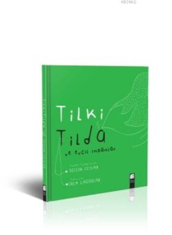 Tilki Tilda Ve Evcil İnsanlar (Ciltli)