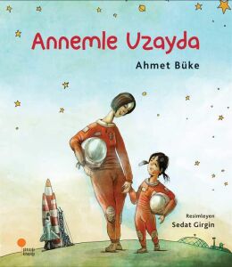 Zeyno Kitapları 2 Annemle Uzayda