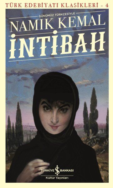 İntibah-Türk Edebiyatı Klasikleri 4 - Namık Kemal - İş Bankası Kültür Yayınları