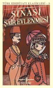 Şair Evlenmesi-Türk Edebiyatı Klasikleri 5 - Şinasi - İş Bankası Kültür Yayınları