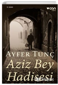 AZİZ BEY HADİSESİ (YENİ KAPAK)