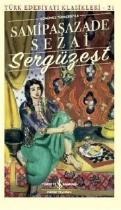 Sergüzeşt-Günümüz Türkçesiyle - Samipaşazade Sezai