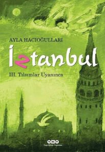 İZTANBUL III. TILSIMLAR UYANINCA 6.BASKI
