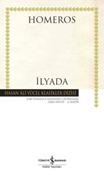 İlyada - Hasan Ali Yücel Klasikleri - Homeros - İş Bankası Kültür Yayınları
