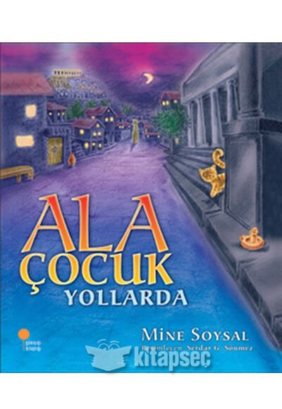 ALA ÇOCUK YOLLARDA