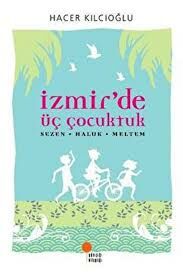 İZMİR'DE ÜÇ ÇOCUKTUK