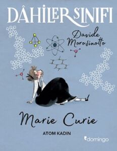 Dahiler Sınıfı - Marie Curie