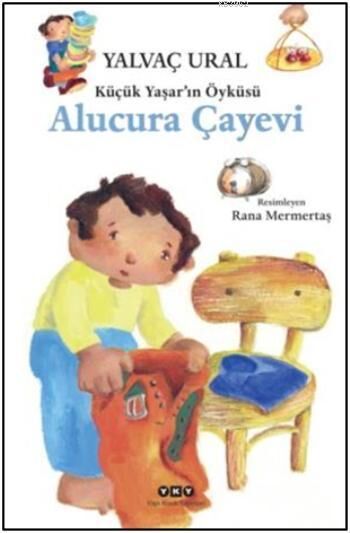 ALUCURA ÇAYEVİ – KÜÇÜK YAŞAR’IN ÖYKÜSÜ 4.BASKI