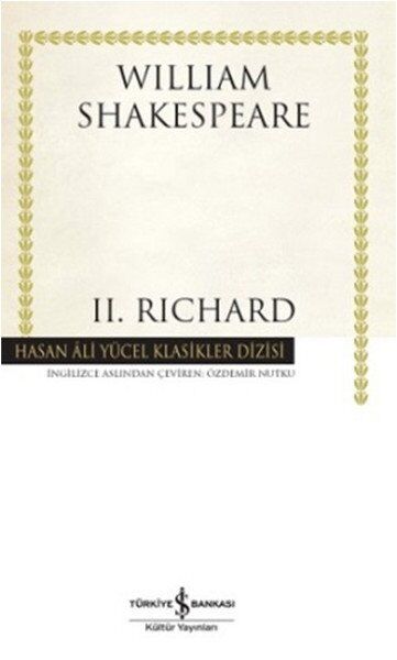 2 . Richard - William Shakespeare - İş Bankası Kültür Yayınları