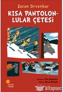 KISA PANTOLONLULAR ÇETESİ