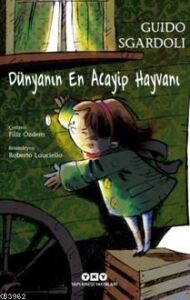 DÜNYANIN EN ACAYİP HAYVANI 8.BASKI
