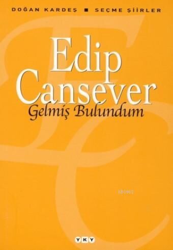 GELMİŞ BULUNDUM - SEÇME ŞİİRLER 27.BASKI