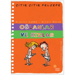 ÇITIR ÇITIR FELSEFE - OĞLANLAR VE KIZLAR