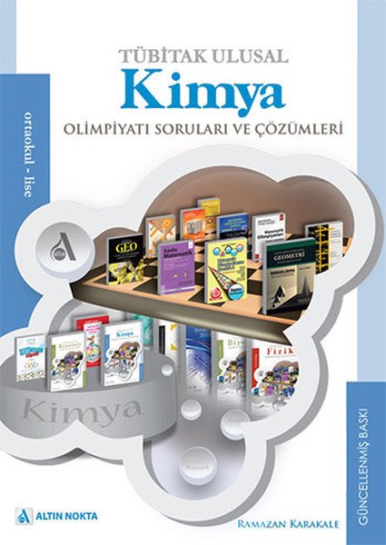 ALTIN NOKTA TÜBİTAK ULUSAL KİMYA OLİMPİYATI SORU VE ÇÖZÜMLERİ 1999 2014