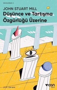 Düşünce Ve Tartışma Özgürlüğü Üzerine-Kısa Klasik - John Stuart Mill