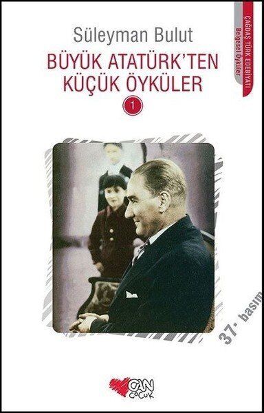 Büyük Atatürk'Ten Küçük Öyküler 1