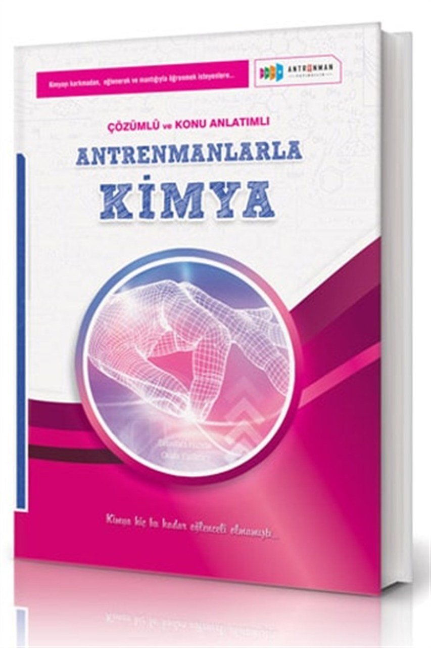 ANTRENMANLARLA KİMYA ÇÖZÜMLÜ VE KONU ANLATIMLI YENİ