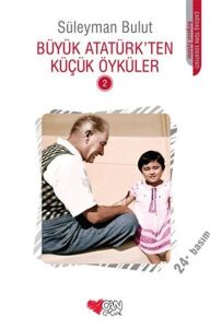 Büyük Atatürk'Ten Küçük Öyküler 2