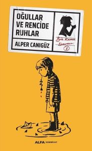 Oğullar Ve Rencide Ruhlar - Alper Canıgüz - Alfa Yayıncılık