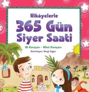 Hikayelerle 365 Gün Siyer Saati - Ali Karaçam