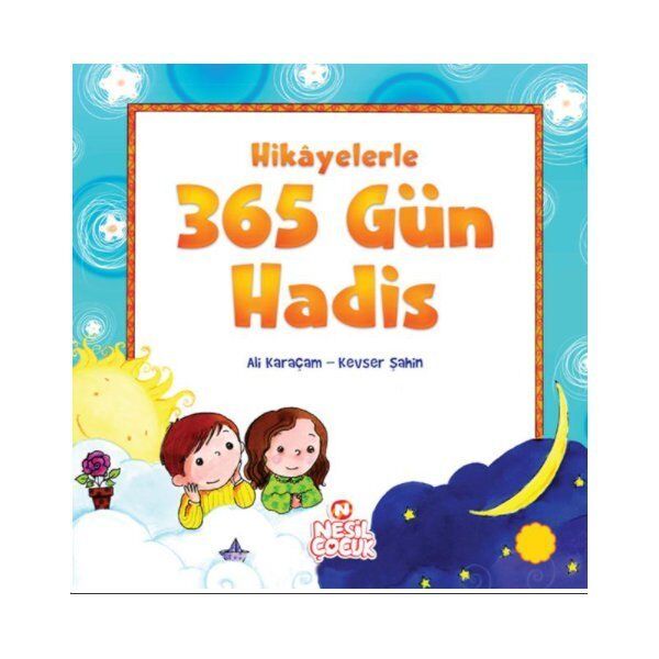 Hikayelerle 365 Gün Hadis - Ali Karaçam