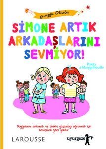 Simone Artık Arkadaşlarını Sevmiyor