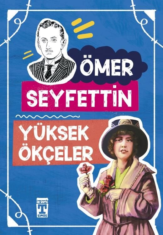 YÜKSEK ÖKÇELER - ÖMER SEYFETTİN DİZİSİ