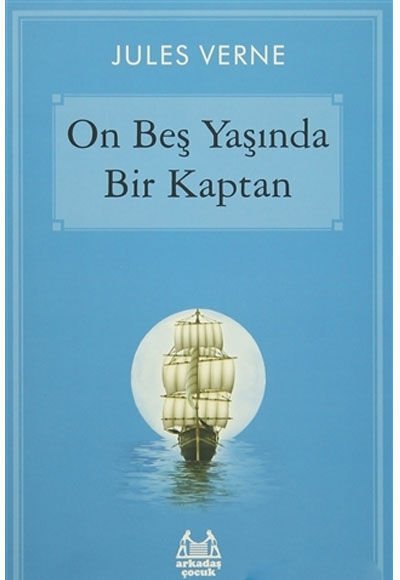 ON BEŞ YAŞINDA BİR KAPTAN