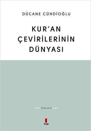 KUR'AN ÇEVİRİLERİNİN DÜNYASI