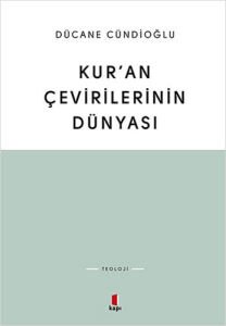 KUR'AN ÇEVİRİLERİNİN DÜNYASI