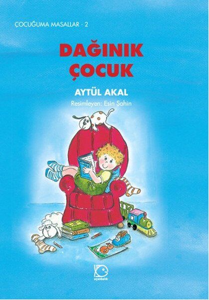 Dağınık Çocuk - Çocuğuma Masallar 2 - Uçanbalık Yayıncılık
