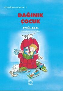 Dağınık Çocuk - Çocuğuma Masallar 2 - Uçanbalık Yayıncılık