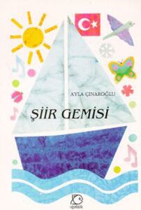 Şiir Gemisi - Ayla Çınaroğlu - Uçanbalık Yayıncılık