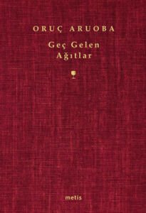 Geç Gelen Ağıtlar