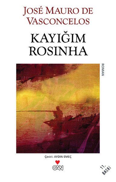 Kayığım Rosinha - Jose Mauro De Vasconcelos - Can Yayınları