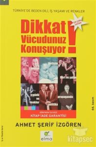 DİKKAT VÜCUDUNUZ KONUŞUYOR