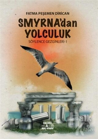 Smyrna'Dan Yolculuk/Söylence Gezginleri-1