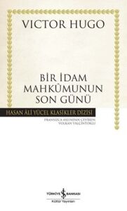 Bir İdam Mahkumunun Son Günü Hasan Ali Yücel Klasikler - Victor Hugo