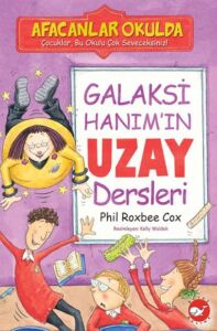 GALAKSİ HANIM’IN UZAY DERSLERİ