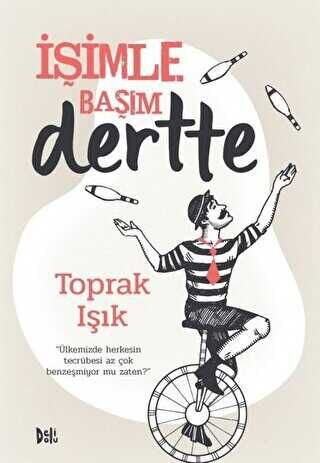 İŞİMLE BAŞIM DERTTE
